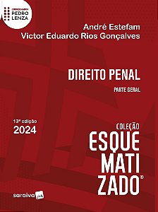 Direito Penal - Parte Geral - Coleção Esquematizado - 13ª Edição 2024