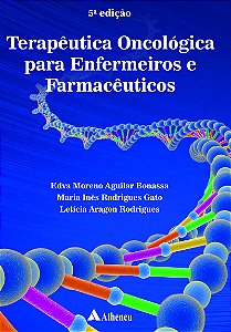 Terapêutica Oncológica Para Enfermeiros e Farmacêuticos