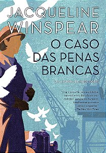 O caso das penas brancas (Maisie Dobbs – Livro 2)