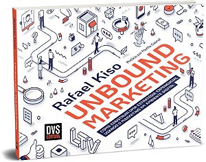 UNBOUND MARKETING Como construir uma estratégia exponencial usando o marketing em ambiente digital