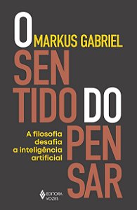 O sentido do pensar: A filosofia desafia a inteligência artificial