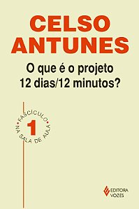 Que é o projeto 12 dias/12 minutos Fascículo 01
