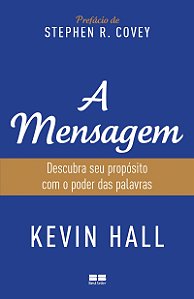 A mensagem: Descubra seu propósito com o poder das palavras