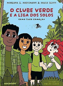 O Clube Verde e a Liga dos Solos: Como tudo começou