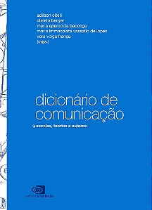 Dicionário de comunicação: escolas, teorias e autores