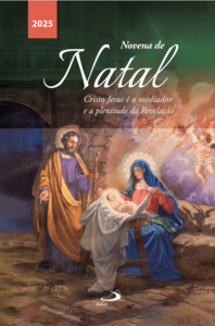 Novena de Natal 2025: Cristo jesus é o mediador e a plenitude da revelação