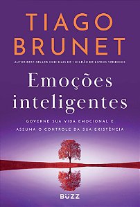 Emoções inteligentes: Governe sua vida emocional e assuma o controle da sua existência