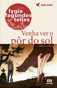 Venha ver o pôr do sol e outros contos