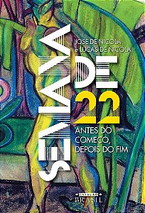 Semana de 22: Antes do começo, depois do fim