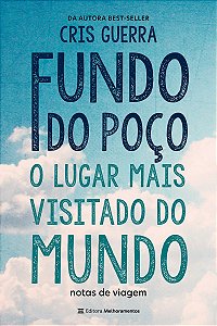 Fundo do poço, o lugar mais visitado do mundo: Notas de viagem