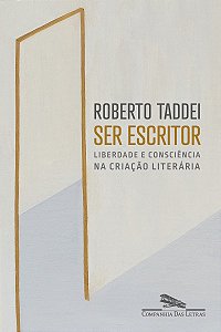 Ser escritor: Liberdade e consciência na criação literária