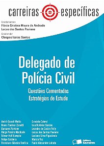Delegado de Polícia Civil - 1ª Edição 2013: Questões comentadas: estratégias de estudo