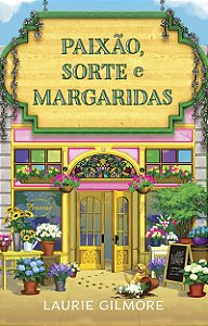 Paixão, sorte e margaridas: Série Amores de Dream Harbor: 6