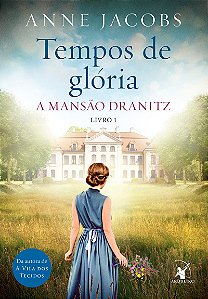 Tempos de glória (A Mansão Dranitz – Livro 1)