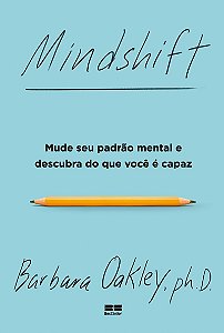 Mindshift: Mude seu padrão mental e descubra do que você é capaz