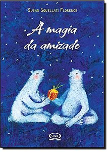 A magia da amizade
