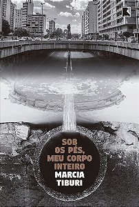 Sob os pés, meu corpo inteiro
