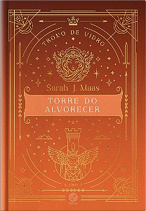 Trono de Vidro: Torre do alvorecer (Vol. 7 Edição Especial)