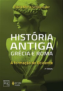 História antiga Grécia e Roma: A formação do Ocidente