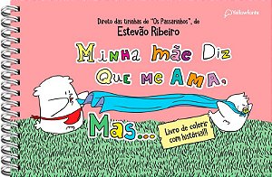 Minha mãe diz que me ama, mas... (para colorir)