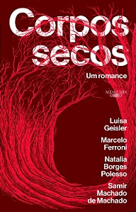 Corpos secos: Um romance: Vencedor do Prêmio Jabuti
