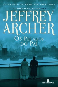 Os pecados do pai (As crônicas de Clifton - Vol. 2)
