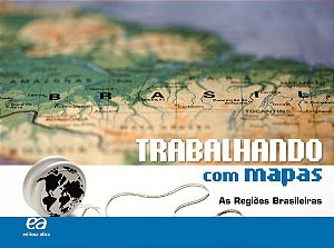 Trabalhando com Mapas - As Regiões Brasileiras