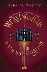Weavingshaw: O lar dos segredos