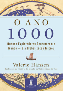 O ano 1000: quando exploradores conectaram o mundo – E a globalização iniciou