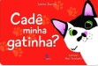 CADE MINHA GATINHA