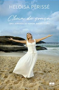 Cheia de graça: Uma jornada de humor, amor e cura