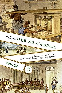 O Brasil Colonial (Vol. 2): 1480-1720