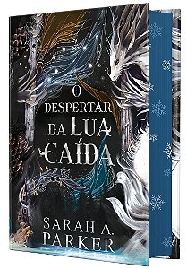 O despertar da lua caída – Edição especial em capa dura com pintura trilateral