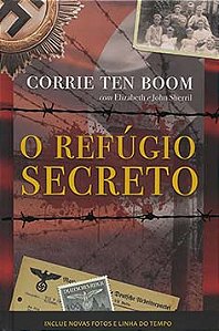 O Refúgio Secreto - Fato de como uma família se arrisca para esconder judeus na Segunda guerra mundial