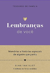 Lembranças de você (Tesouros de família): Memórias e histórias especiais de alguém que partiu