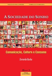 A sociedade do sonho: comunicação, cultura e consumo