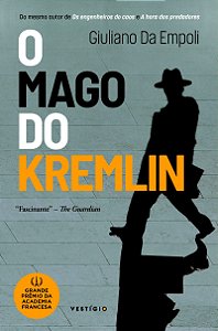 O mago do Kremlin (do mesmo autor de Os engenheiros do caos e Hora dos predadores)
