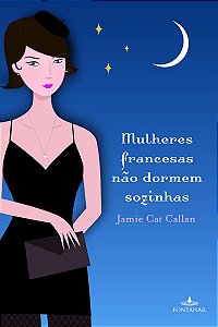 Mulheres francesas não dormem sozinhas