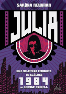 Julia: Uma releitura feminista do clássico 1984 de George Orwell