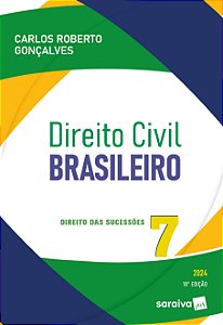 Direito Civil Brasileiro - Direito das Sucessões Vol.7 - 18ª Edição 2024
