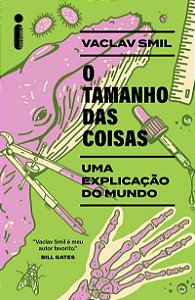 O tamanho das coisas: Uma explicação do mundo