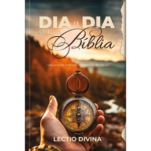 Lectio Divina - Dia a dia com a Bíblia - Bússola