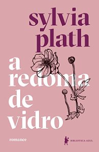 A redoma de vidro: Nova edição