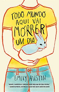 Todo mundo aqui vai morrer um dia