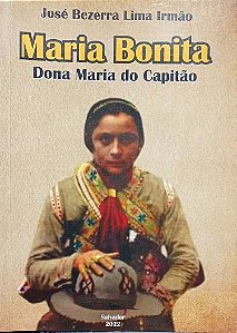 MARIA BONITA: DONA MARIA DO CAPITÃO