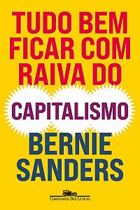 Tudo bem ficar com raiva do capitalismo