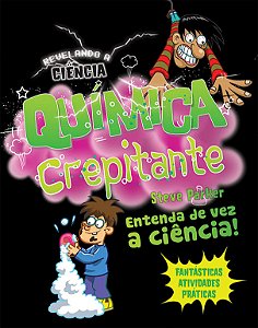 Química crepitante: Entenda de vez a ciência