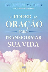 O poder da oração para transformar sua vida