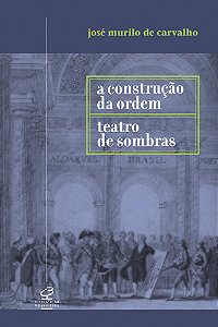 A construção da ordem e Teatro das sombras