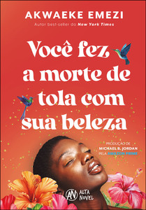 Você fez a morte de tola com sua beleza